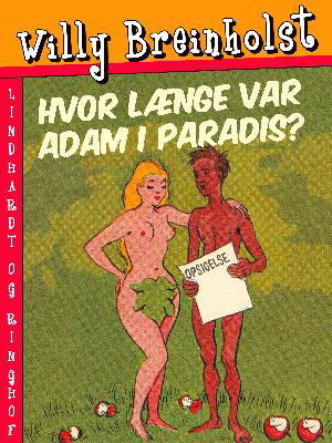Cover for Willy Breinholst · Hvor længe var Adam i Paradis? (Sewn Spine Book) [1.º edición] (2018)