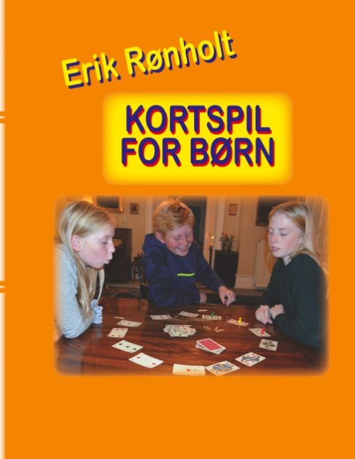 Cover for Erik Rønholt · Kortspil for børn (Pocketbok) [1. utgave] (2019)