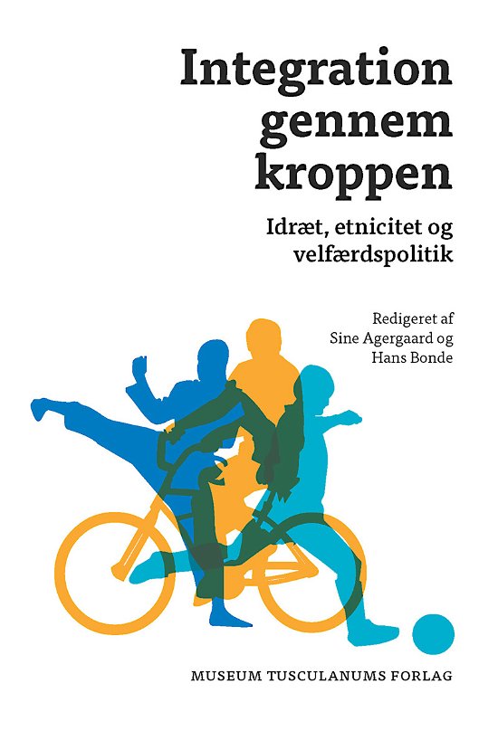 Cover for Sine Agergaard &amp; Hans Bonde (red.) · Migration &amp; Integration, vol. 5: Integration gennem kroppen (Sewn Spine Book) [1º edição] (2013)