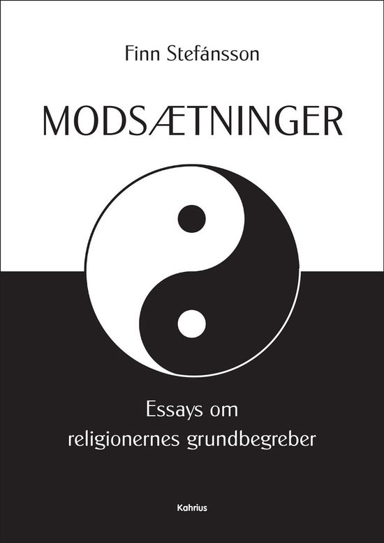 Modsætninger - Finn Stefánsson - Bøger - Kahrius - 9788771531961 - 30. august 2017