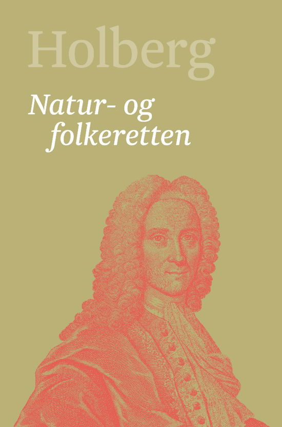 Cover for Holberg Ludvig · Holberg. Ludvig Holbergs hovedværker 1-22. 19: Natur- og folkeretten (Bound Book) [1. Painos] (2018)