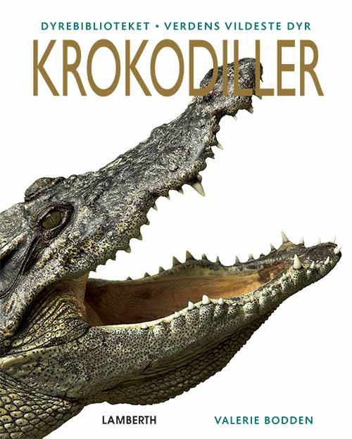 Cover for Valerie Bodden · Verdens vildeste dyr: Krokodiller (Bound Book) [1st edition] (2019)