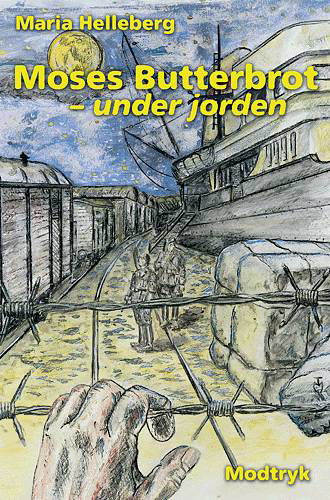 Cover for Maria Helleberg · Moses Butterbrot, 2: Moses Butterbrot - under jorden (Sewn Spine Book) [1er édition] (2001)