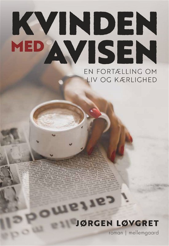 Cover for Jørgen Løvgret · Kvinden med avisen (Sewn Spine Book) [1st edition] (2022)