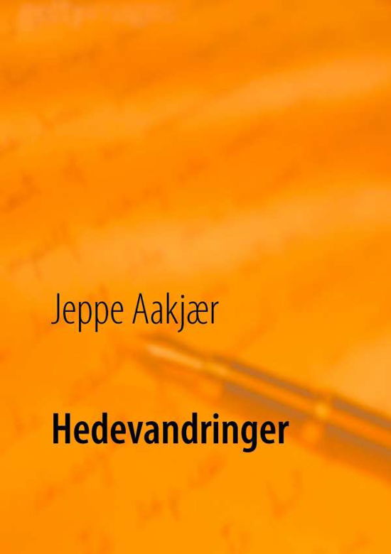 Cover for Jeppe Aakjær · Hedevandringer (Taschenbuch) [1. Ausgabe] (2016)