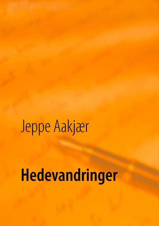 Cover for Jeppe Aakjær · Hedevandringer (Paperback Book) [1º edição] (2016)