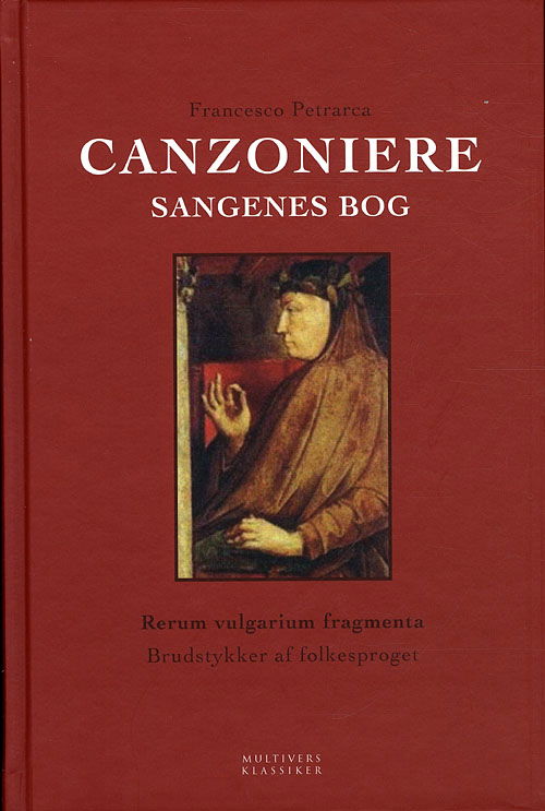 Cover for Petrarca · Multivers klassiker: Canzoniere - sangenes bog (2. fuldstændige udgave) (Bound Book) [2th edição] [Indbundet] (2011)