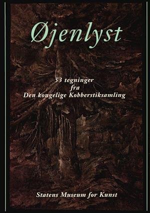 Cover for Øjenlyst 53 tegninger fra Den Kongelige Kobberstiksamling (Bound Book) [1st edition] (2014)