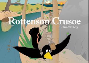 David Seeberg · Rottenson Crusoe (Hardcover Book) [1.º edición] (2023)