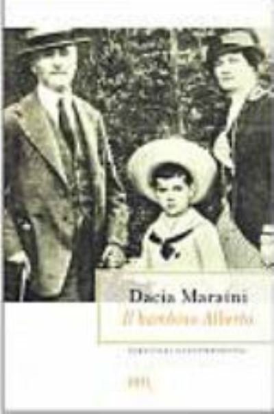 Cover for Dacia Maraini · Il bambino Alberto (Paperback Bog) (2001)