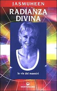 Cover for Jasmuheen · Radianza Divina. Le Vie Dei Maestri (Book)