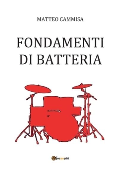 Cover for Matteo Cammisa · Fondamenti Di Batteria (Paperback Book) (2018)