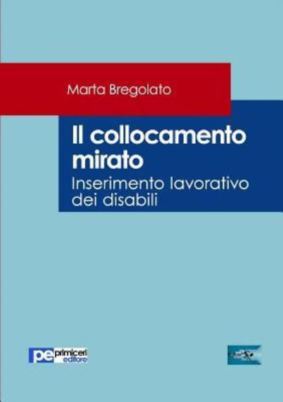 Cover for Marta Bregolato · Il collocamento mirato. Inserimento lavorativo dei disabili (Paperback Book) (2018)