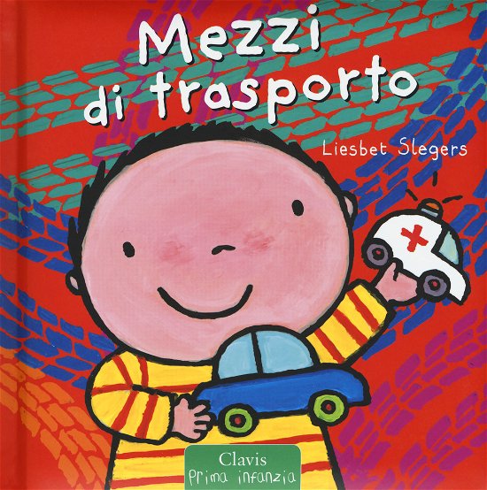 Cover for Liesbet Slegers · I Mezzi Di Trasporto. Il Grande Libro Di Mattia. Ediz. A Colori (Buch)
