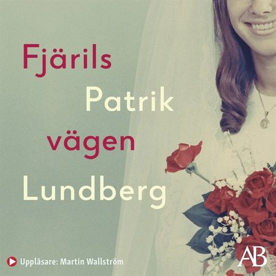 Cover for Patrik Lundberg · Fjärilsvägen (Książka audio (MP3)) (2020)