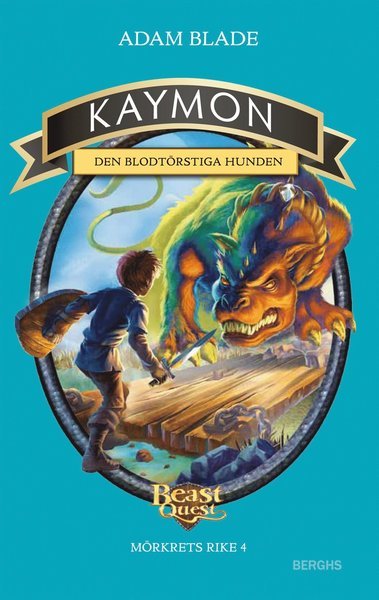 Cover for Adam Blade · Beast Quest Mörkrets rike: Kaymon - den blodtörstiga hunden (Bound Book) (2012)