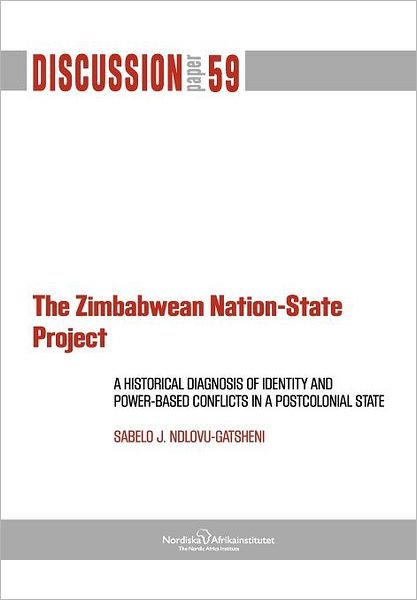 Cover for Sabelo J. Ndlovo-gatsheni · The Zimbabwean Nation-state Project. a Historical Diagnosis of Identity (Paperback Book) (2011)