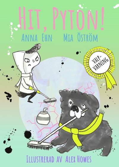 Cover for Mia Öström · Valpvarning: Hit, Pyton! : (valp + curling = jättedålig idé) (Inbunden Bok) (2019)