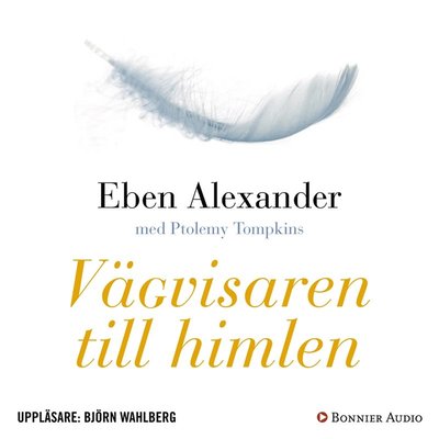 Cover for Ptolemy Tompkins · Vägvisaren till himlen : hur vetenskap, religion och vanliga människor påvisar att det finns ett liv efter döden (Książka audio (MP3)) (2016)