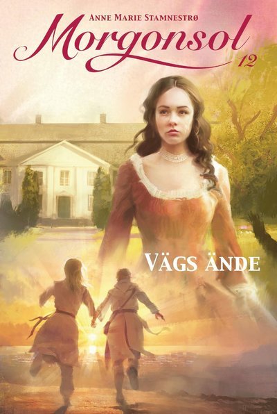 Cover for Anne Marie Stamnestrø · Morgonsol: Vägs ände (Bound Book) (2021)