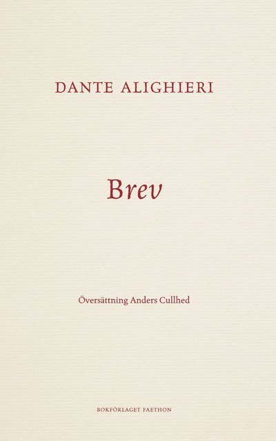 Brev - Dante Alighieri - Libros - Bokförlaget Faethon - 9789189113961 - 18 de noviembre de 2022