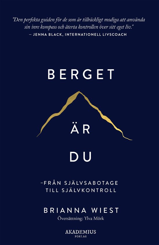 Cover for Brianna Wiest · Berget är du : från självsabotage till självkontroll (Bog) (2023)
