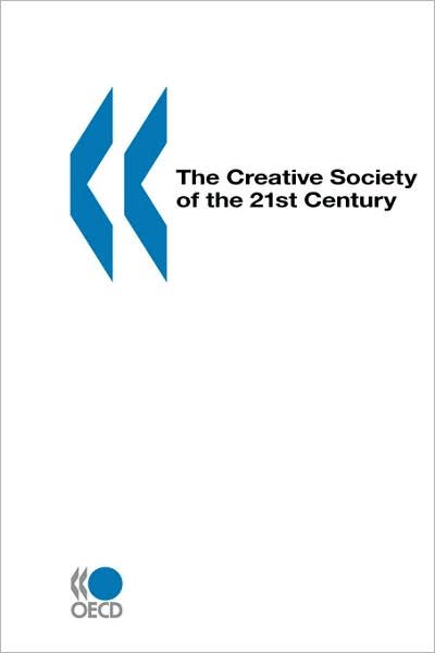 Cover for Organization for Economic Cooperation and Development Oecd · Creative Society of the 21st Century (Paperback Bog) (2000)