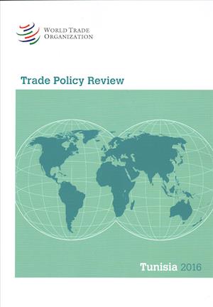 Cover for World Trade Organization · Trade Policy Review 2016: Tunisia (Paperback Book) (2017)