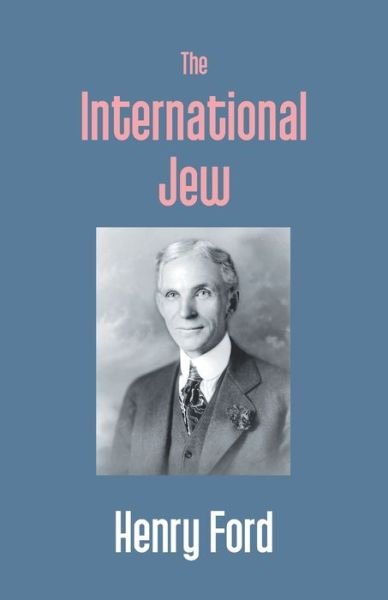 Cover for Henry Ford · The International Jew (Pocketbok) (2017)