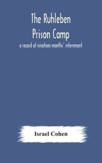 Cover for Israel Cohen · The Ruhleben Prison Camp (Hardcover bog) (2020)