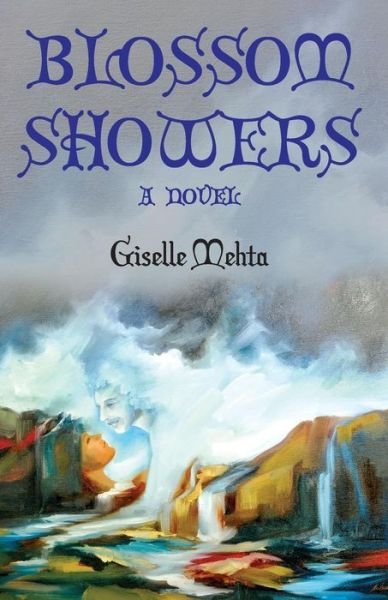 Cover for Giselle Mehta · Blossom Showers a Novel (Paperback Book) (2011)