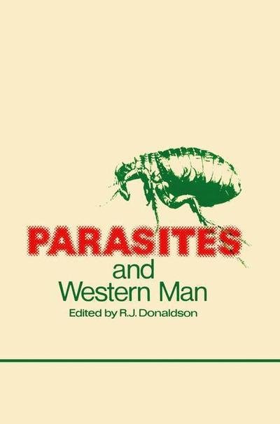 R J Donaldson · Parasites and Western Man (Paperback Book) [Softcover reprint of the original 1st ed. 1979 edition] (2012)