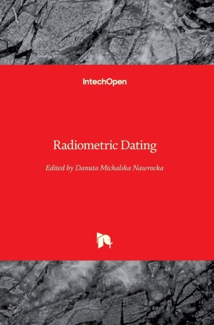 Cover for Danuta Michalska Nawrocka · Radiometric Dating (Innbunden bok) (2012)