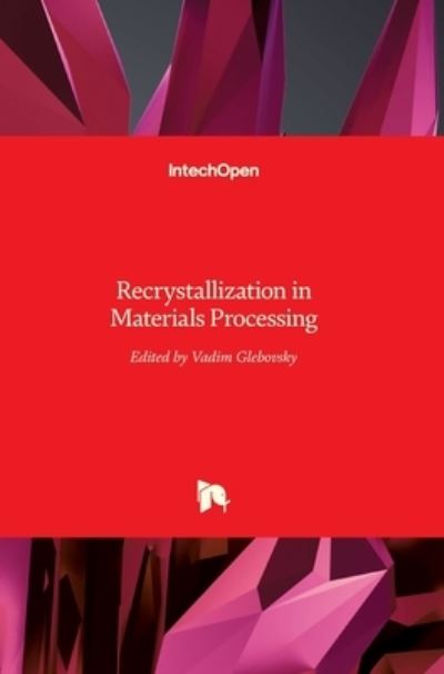 Cover for Vadim Glebovsky · Recrystallization in Materials Processing (Hardcover Book) (2015)