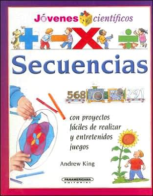 Cover for Andrew King · Secuencias (Jovenes Cientificos) (Spanish Edition) (Hardcover Book) [Spanish edition] (2006)