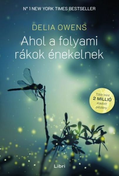Cover for Delia Owens · Ahol a folyami rákok énekelnek (Innbunden bok) (2019)