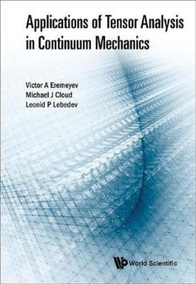 Cover for Eremeyev, Victor A (Gdansk Univ Of Technology, Poland) · Applications Of Tensor Analysis In Continuum Mechanics (Hardcover Book) (2018)