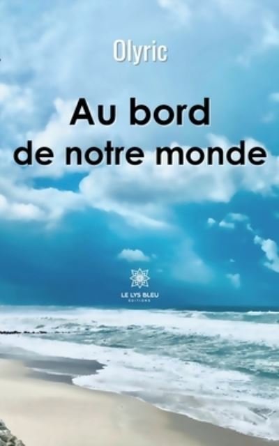 Cover for Olyric · Au bord de notre monde (Paperback Book) (2022)