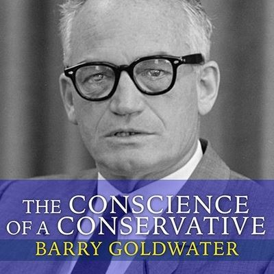 Cover for Barry Goldwater · The Conscience of a Conservative Lib/E (CD) (2011)