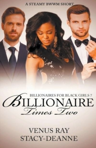 Cover for Stacy-Deanne · Billionaire Times Two - Billionaires for Black Girls (Pocketbok) (2022)