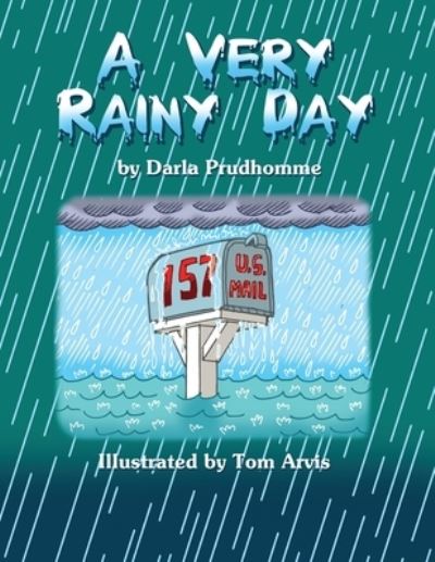 Cover for Darla Prudhomme · A Very Rainy Day (Paperback Book) [Large type / large print edition] (2022)