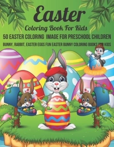 Cover for Mifucey · Easter coloring book For Kids 50 Easter Coloring Image For Preschool Children Bunny, rabbit, Easter eggs Fun easter Bunny Coloring Books For Kids (Taschenbuch) (2022)