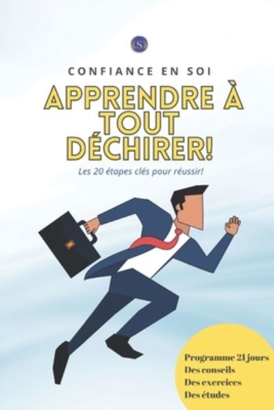 Cover for Successimpact_ Motivation · Apprendre a tout dechirer!: 20 cles pour developper votre confiance en vous! (Paperback Book) (2021)