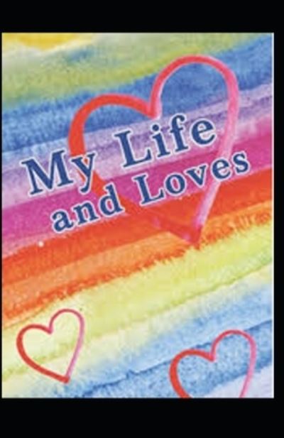 Cover for Frank Harris · My Life and Loves illustrated by frank harris (Paperback Book) (2021)