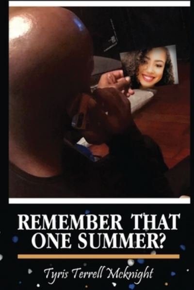 Cover for Tyris McKnight · Remember That One Summer? (Paperback Book) (2021)