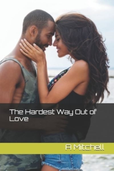 Cover for Austin G Mitchell · The Hardest Way Out Of Love (Paperback Book) (2021)