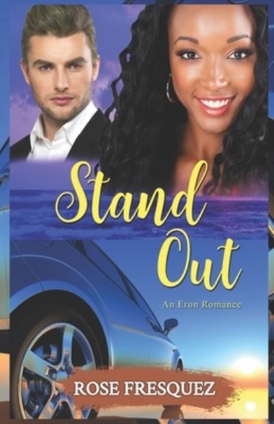 Cover for Rose Fresquez · Stand Out: A small-town workplace romance - Romance in the Rockies (Paperback Book) (2021)