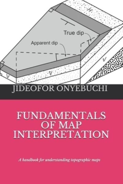 Cover for Jideofor George Onyebuchi · Fundamentals of Map Interpretation: A handbook for understanding topographic maps (Paperback Bog) (2021)