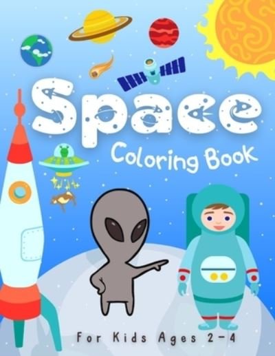 Cover for Happi Press · Space Coloring Books for Kids Ages 2-4 (Pocketbok) (2020)