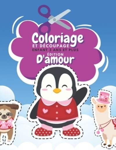 Cover for Br Famille Heureuse Editeur · Coloriage Et Découpage Enfant 3 Ans Et Plus Édition D'amour (Paperback Book) (2021)